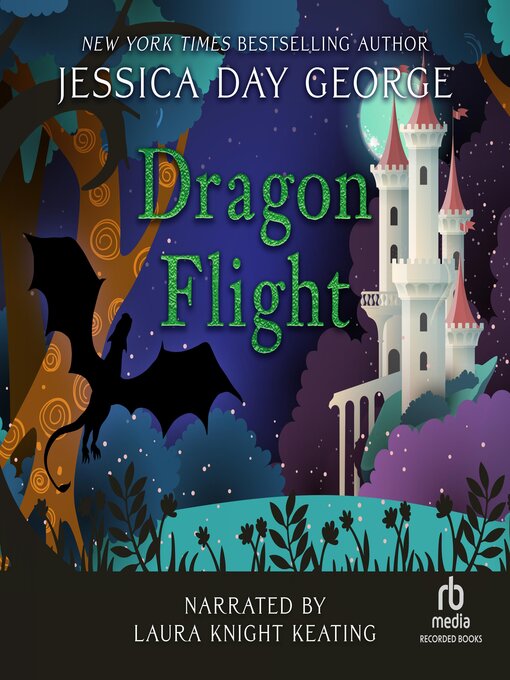 Title details for Dragon Flight by Jessica Day George - Wait list